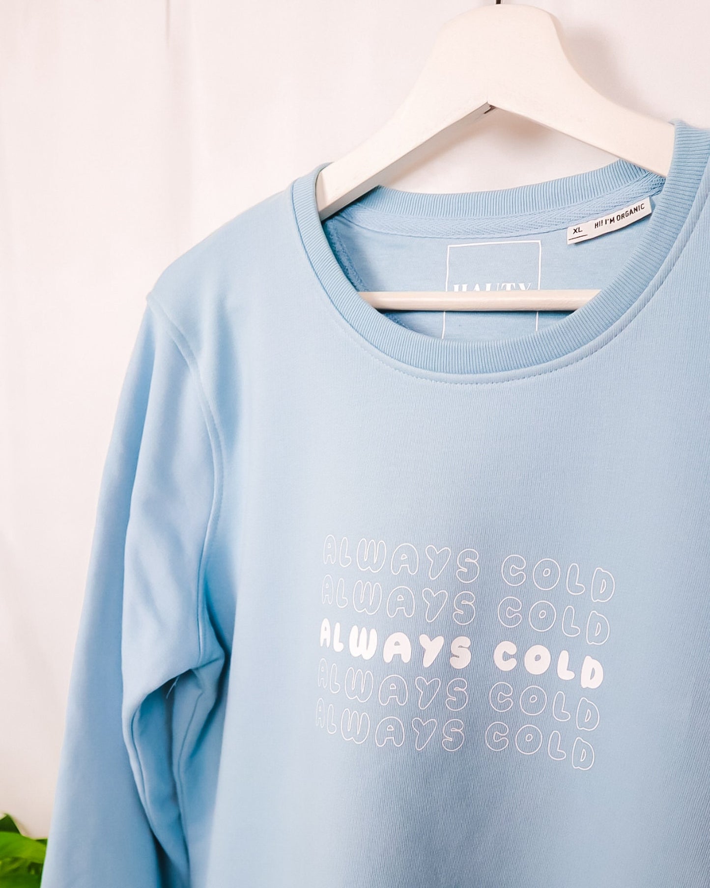 Always Cold Sweatshirt | Organic Cotton | Baby Blue